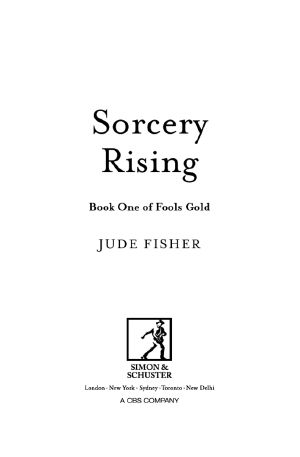 [Fool's Gold 01] • Sorcery Rising